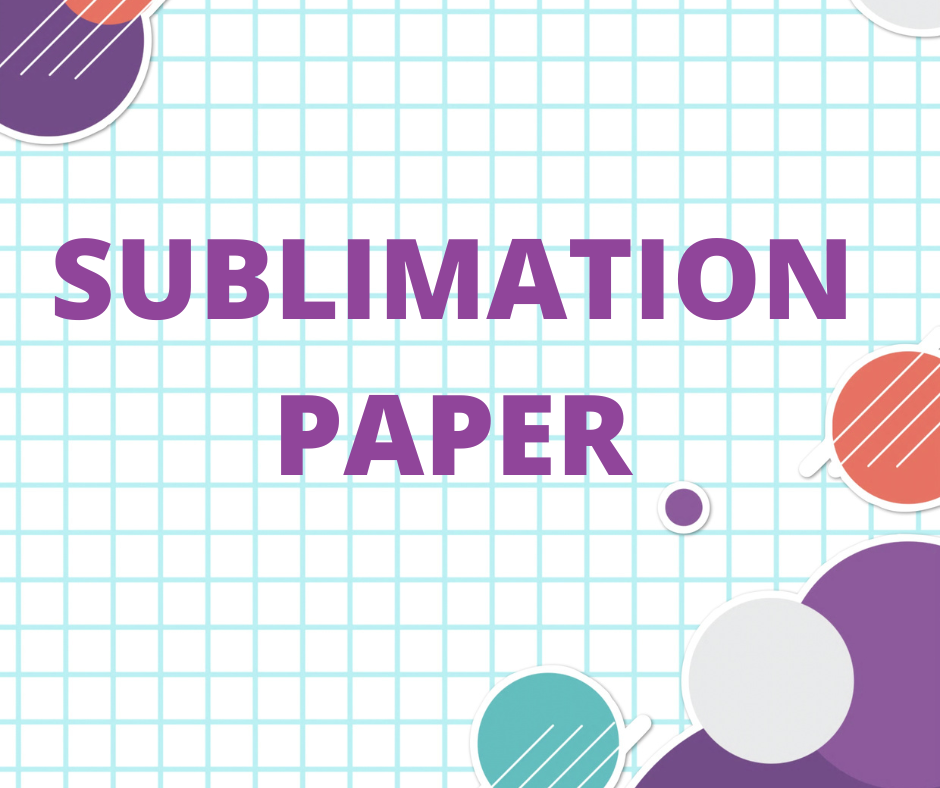 SUBLIMATION PAPER